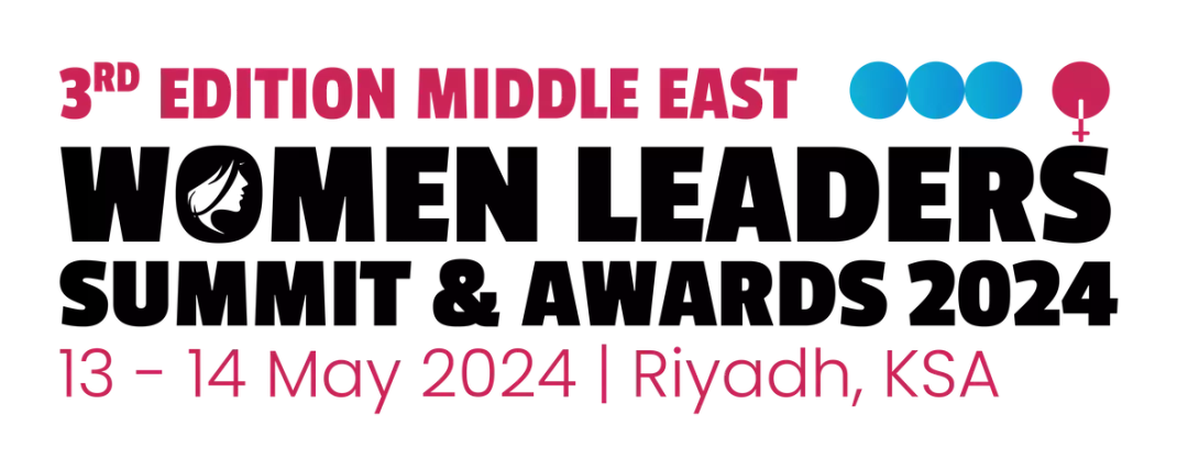 3rd Annual Middle East Women Leaders’ Summit & Awards KSA 2024
