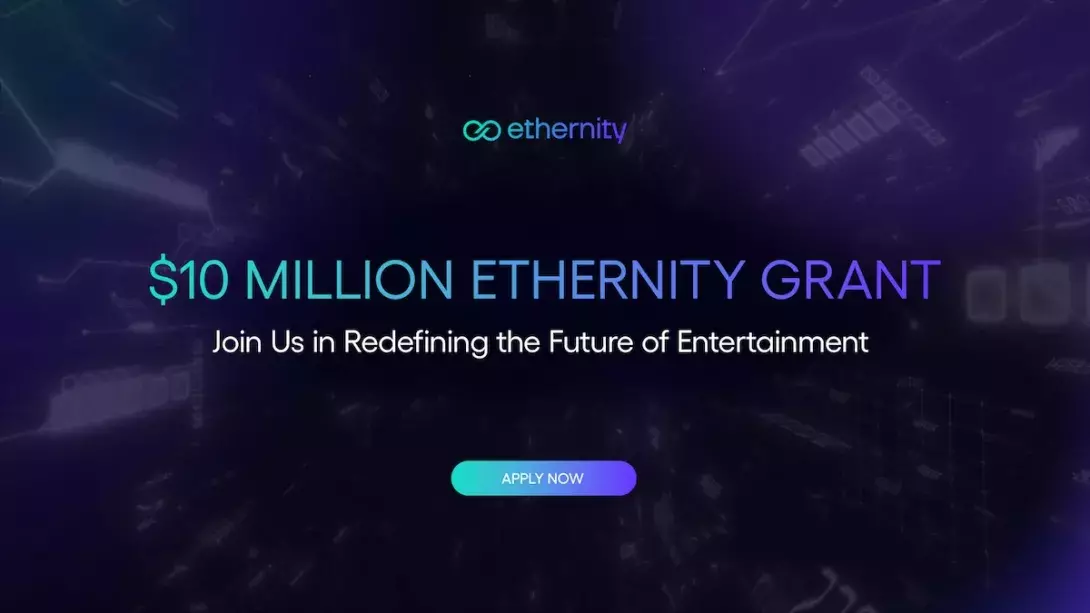 Ethernity Chain Unveils $10 Million Grant Program to Empower Founders