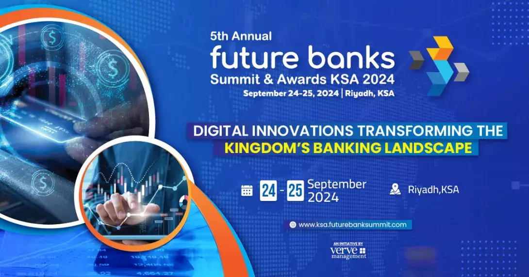 5th Annual Future Bank Summit & Awards KSA 2024: Pioneering the Future of Banking and Financial Technology